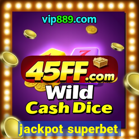jackpot superbet